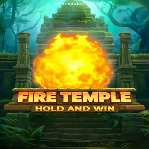 Exploring FireTemple: The Ultimate Online Casino Experience at MISSAO-M9.com