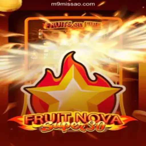 Discover the Thrilling World of FruitrNovaSupe30 on MISSAO-M9.com: Brazil's Premier Online Casino