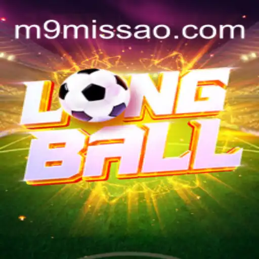 Experience the Thrills of LongBall on the MISSAO-M9.com Platform: Brazil's #1 Online Casino