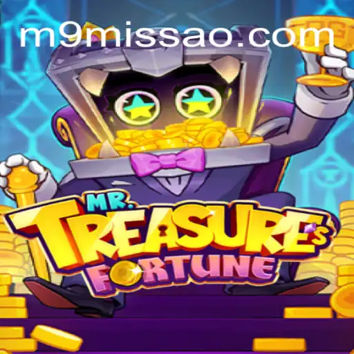 Discover the Thrilling World of MrTreasuresFortune on MISSAO-M9.com