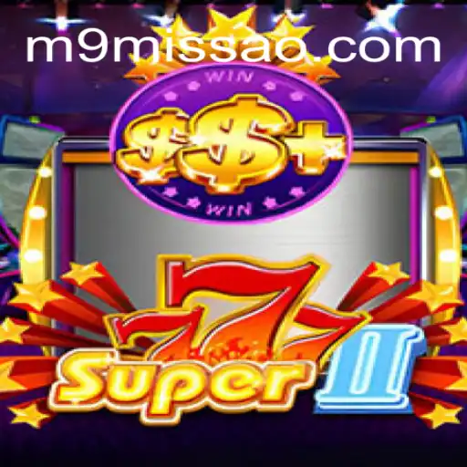 Discover the Excitement of Super777II on MISSAO-M9.com: Brazil's Top Online Casino Platform